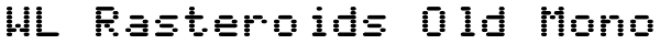 WL Rasteroids Old Mono Font