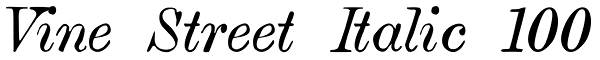 Vine Street Italic 100 Font