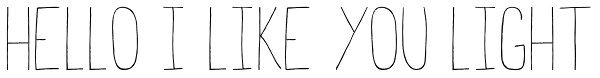 Hello I Like You Light Font