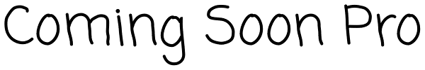 Coming Soon Pro Font