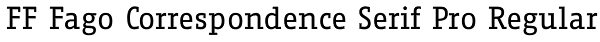 FF Fago Correspondence Serif Pro Regular Font