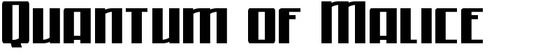 Quantum of Malice Font