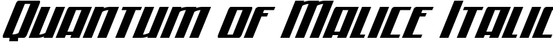 Quantum of Malice Italic Font