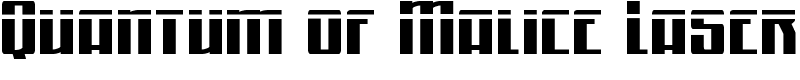Quantum of Malice Laser Font
