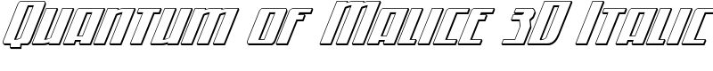 Quantum of Malice 3D Italic Font
