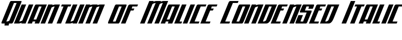 Quantum of Malice Condensed Italic Font