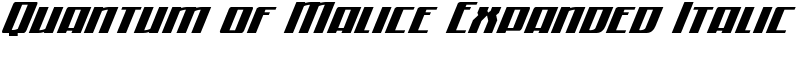 Quantum of Malice Expanded Italic Font