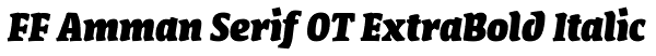 FF Amman Serif OT ExtraBold Italic Font