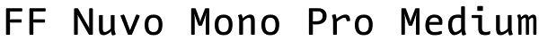 FF Nuvo Mono Pro Medium Font