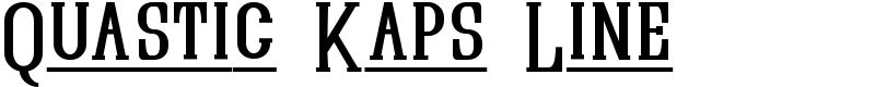 Quastic Kaps Line Font