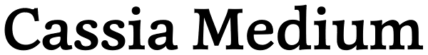 Cassia Medium Font