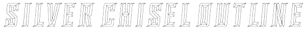 SILVER CHISEL OUTLINE Font