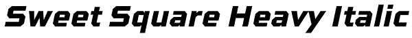 Sweet Square Heavy Italic Font
