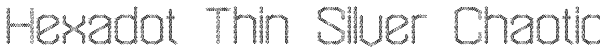 Hexadot Thin Silver Chaotic Font
