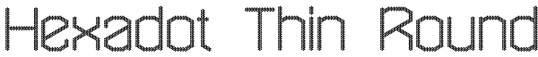 Hexadot Thin Round Font