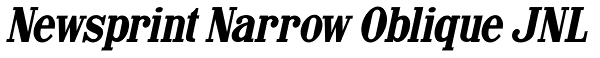 Newsprint Narrow Oblique JNL Font