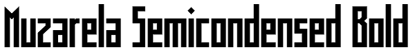 Muzarela Semicondensed Bold Font