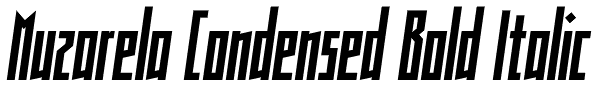 Muzarela Condensed Bold Italic Font