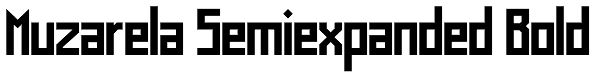 Muzarela Semiexpanded Bold Font