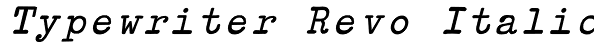 Typewriter Revo Italic Font