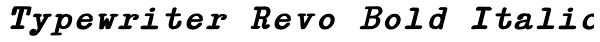 Typewriter Revo Bold Italic Font