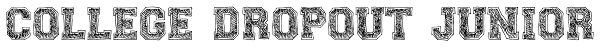 College Dropout Junior Font