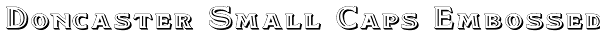 Doncaster Small Caps Embossed Font
