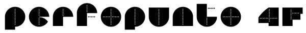 Perfopunto 4F Font