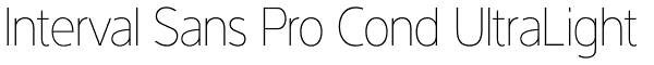 Interval Sans Pro Cond UltraLight Font