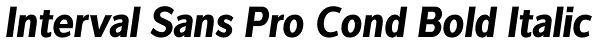 Interval Sans Pro Cond Bold Italic Font
