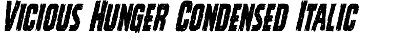 Vicious Hunger Condensed Italic Font