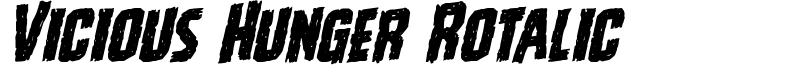Vicious Hunger Rotalic Font