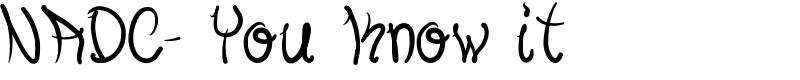 NADC- You Know it Font
