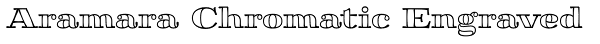 Aramara Chromatic Engraved Font
