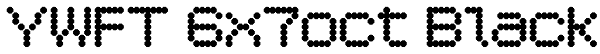 YWFT 6x7oct Black Font