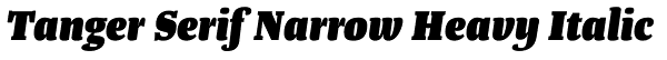 Tanger Serif Narrow Heavy Italic Font