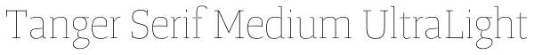 Tanger Serif Medium UltraLight Font