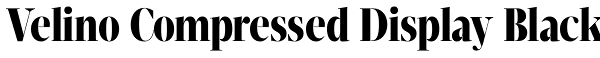 Velino Compressed Display Black Font