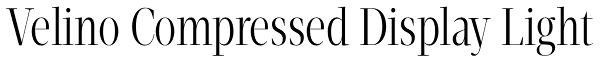 Velino Compressed Display Light Font