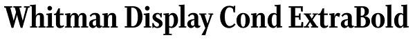 Whitman Display Cond ExtraBold Font