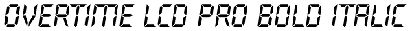 Overtime LCD Pro Bold Italic Font