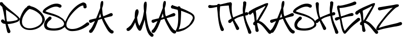 Posca Mad Thrasherz Font