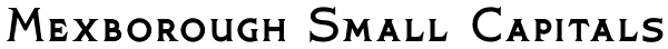 Mexborough Small Capitals Font
