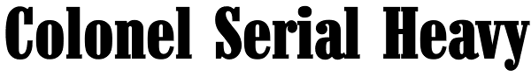 Colonel Serial Heavy Font