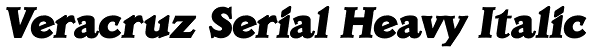 Veracruz Serial Heavy Italic Font