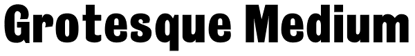 Grotesque Medium Font