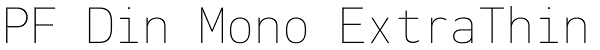 PF Din Mono ExtraThin Font