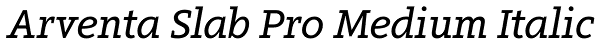 Arventa Slab Pro Medium Italic Font