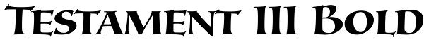 Testament III Bold Font