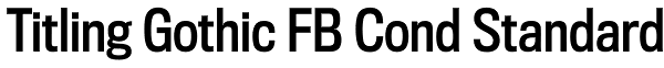 Titling Gothic FB Cond Standard Font